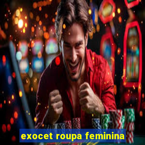 exocet roupa feminina